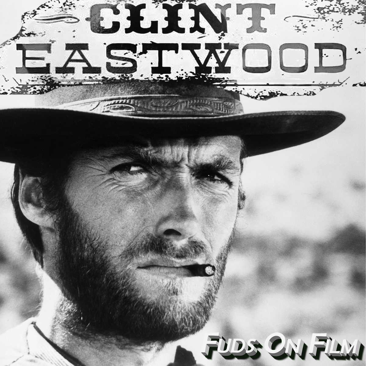 Clint Eastwood | Fuds on Film
