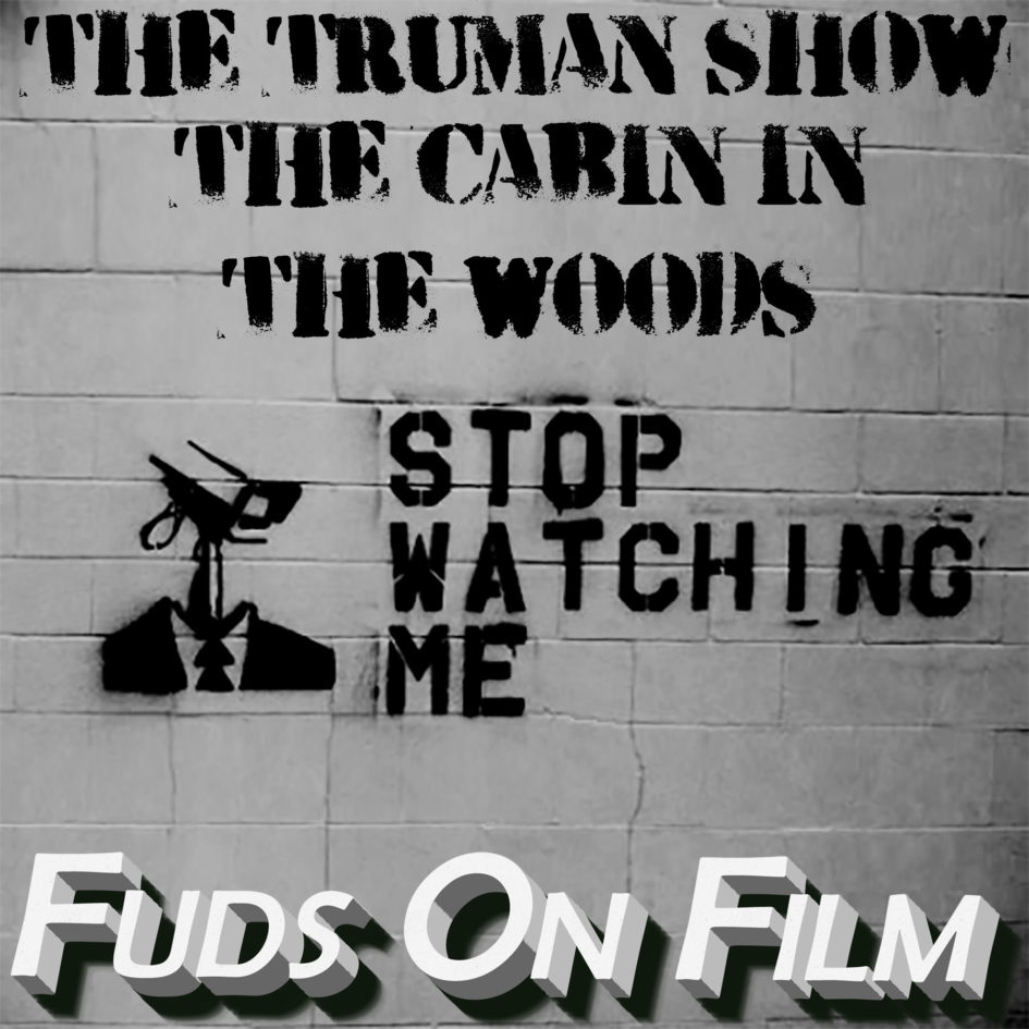 Truman Show - Cabin in the Woods